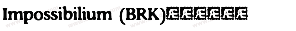 Impossibilium (BRK)字体转换